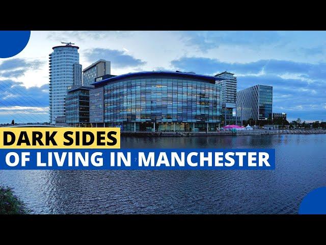 Dark Sides of Living in Manchester