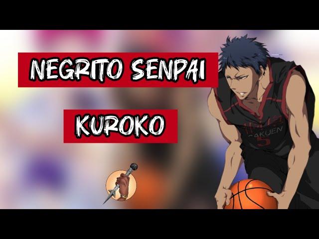 NEGRITO SENPAI - KUROKO (AMV KUROKO NO BASKET)