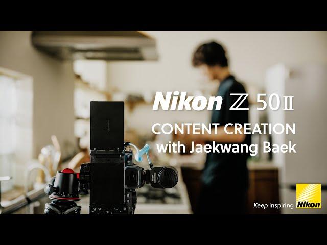 Nikon Z50II | My life with a camera | Food content creation with Jaekwang Baek