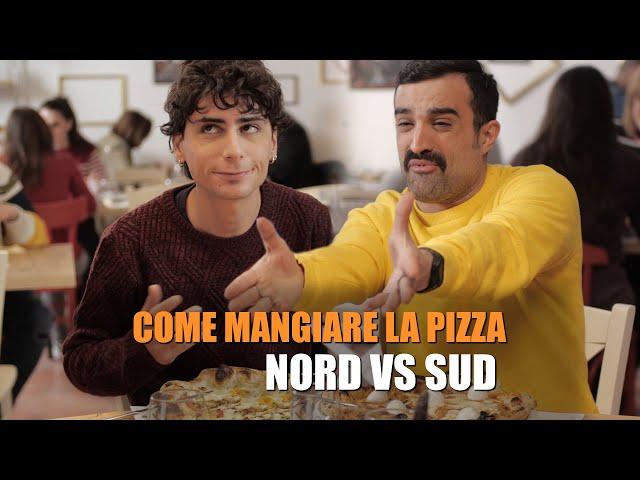 Come MANGIARE LA PIZZA - NORD VS SUD