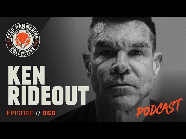 Ken Rideout | Keep Hammering Collective | Episode 060