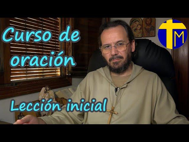 Curso de oración: Lección inicial