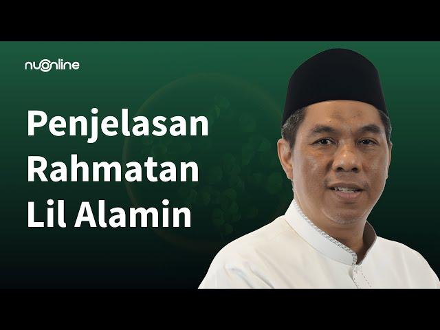 [Full] Ceramah Waketum PBNU: Makna Nabi Muhammad sebagai Rahmatan Lil Alamin | KH Zulfa Mustofa