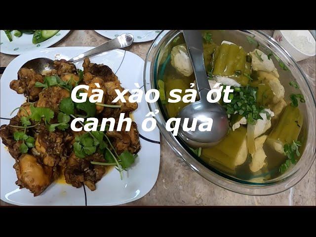 Cuộc Sống Ở Mỹ: Bữa nay cả nhà ăn Gà xào sả ớt và canh ổ qua - Lemongrass chicken