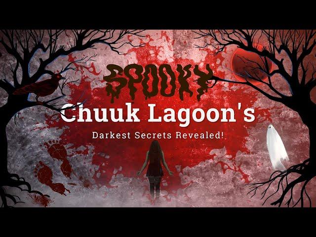 Chuuk Lagoon's Darkest Secrets Revealed!