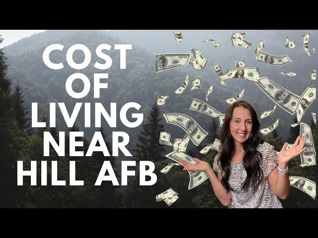 COST OF LIVING NEAR HILL AFB