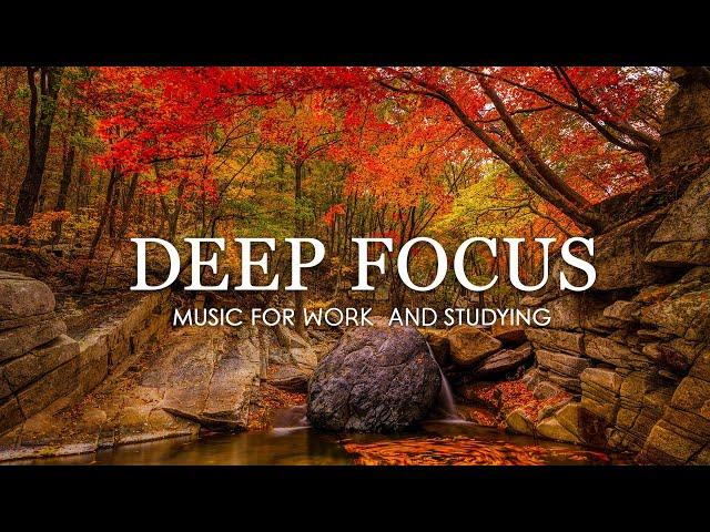 Focus Music for Work and Studying - Enchanting Autumn Forests with Beautiful Piano Music #296