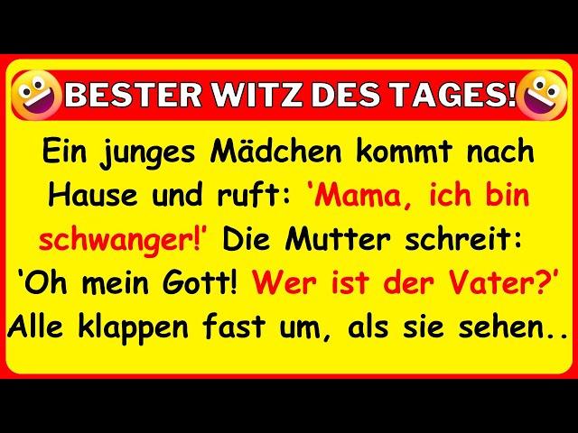  BESTER WITZ DES TAGES! Ein Mädchen stürmt nach Hause und schreit: 'Mama, ich bin schwanger!'