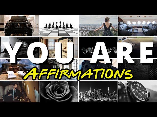 YOU ARE Affirmations For Wealth, Money, Abundance & Prosperity (LISTEN DAILY!) YOU ARE Ep. 2