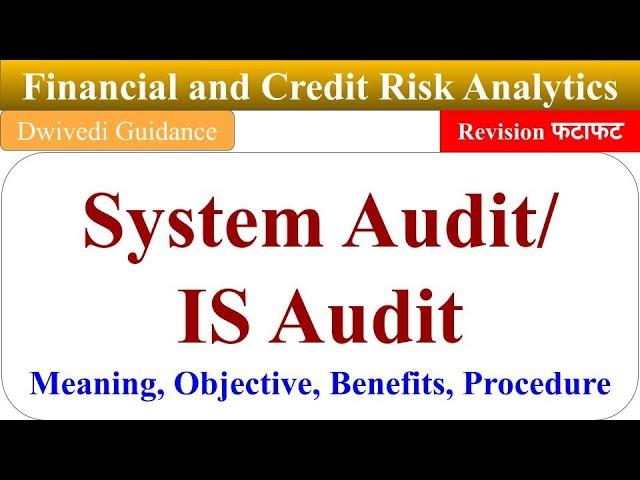 System Audit, IS Audit, System audit process, information system audit process, financial and credit