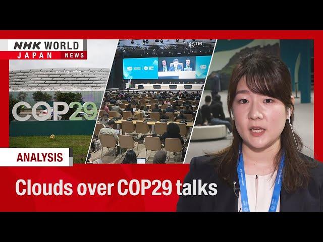 Draft elusive at COP29 talksーNHK WORLD-JAPAN NEWS