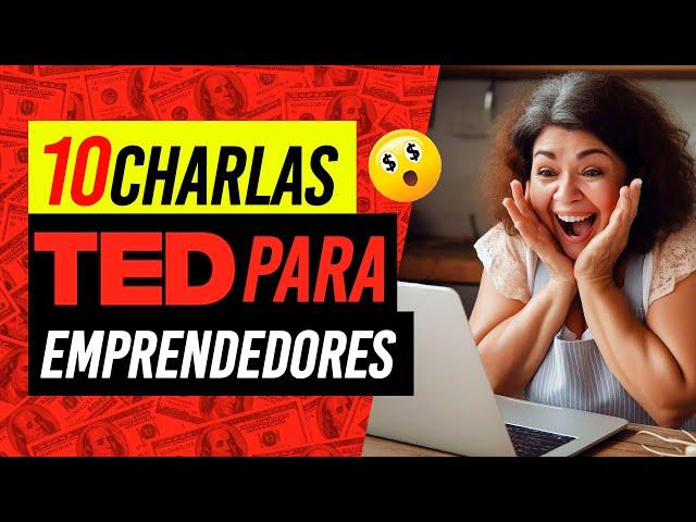 DEBES VER este TOP antes de EMPRENDER | 10 TED Talks para emprendedores