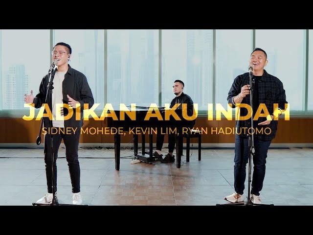 Jadikan Aku Indah (Live) - Sidney Mohede, Kevin Lim, & Ryan Hadiutomo