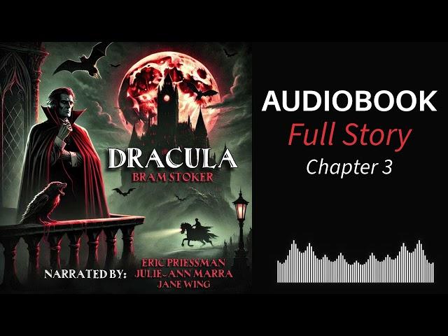 Dracula by Bram Stoker - Chapter 3 | Full Audiobook Classic Gothic Horror Free Audiobooks on YouTube