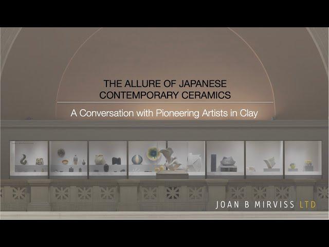 The Allure of Japanese Contemporary Ceramics: A Conversation with Pioneering Artists in Clay