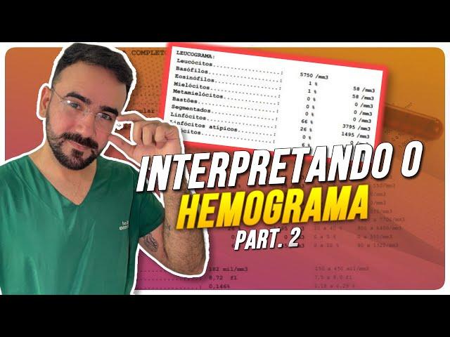 LEUCOGRAMA - INTERPRETANDO O HEMOGRAMA PARTE 02 (EXAMES LABORATORIAIS)