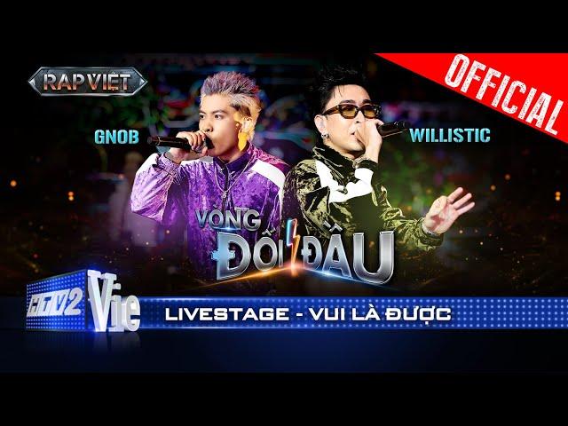 VUI LÀ ĐƯỢC - Gnob x willistic khiến cả trường quay nhún nhảy | Rap Việt 2024 [Live Stage]