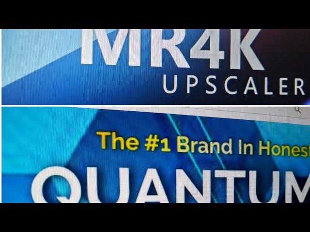 Quantum TV vs MR4K UPSCALER : TRUTH & LIES