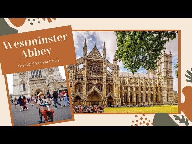 THE WESTMINSTER ABBEY:  OVER 1,000 YEARS HISTORY / DISABILITY TRAVEL VLOG