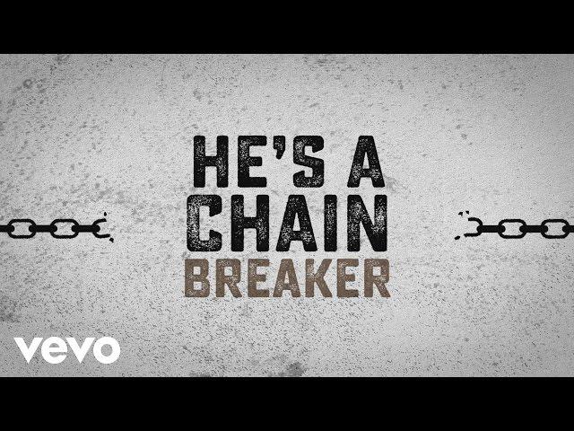 Zach Williams - Chain Breaker (Official Lyric Video)