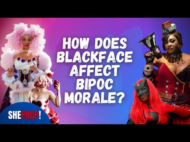 How Does Blackface Affect BIPOC Morale in Cosplay?