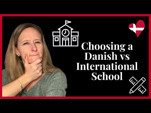 Pros and Cons of Choosing a Danish vs International School / Expat Life in Denmark