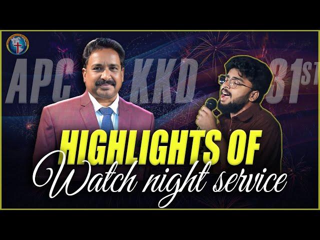 Highlights of watch night service || 31st DEC 2024 || APC-KKD