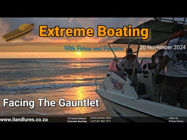 Extreme Boating - 20 November 2024 - Things can go sideways quickly