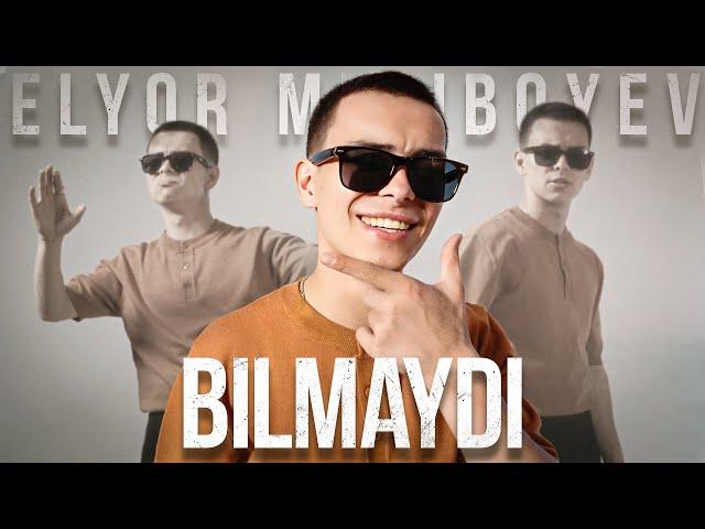 Elyor Meliboyev - Bilmaydi (Official Music Video)