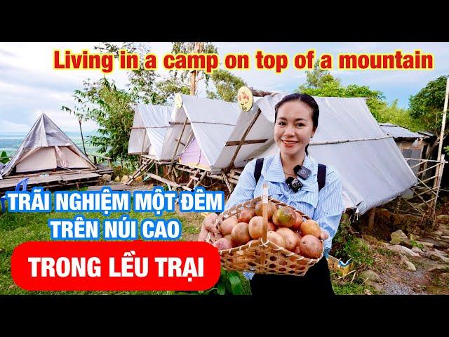 Trãi nghiệm MỘT ĐÊM TRONG LỀU TRẠI TRÊN ĐỈNH NÚI - LIVING IN A CAMP ON TOP OF A MOUNTAIN | SHV #718