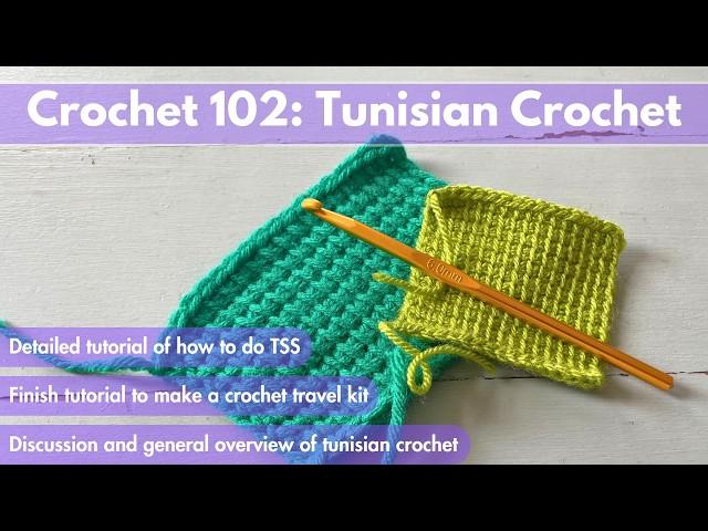 Detailed Tunisian Crochet Simple Stitch Tutorial and Tunisian Crochet Overview