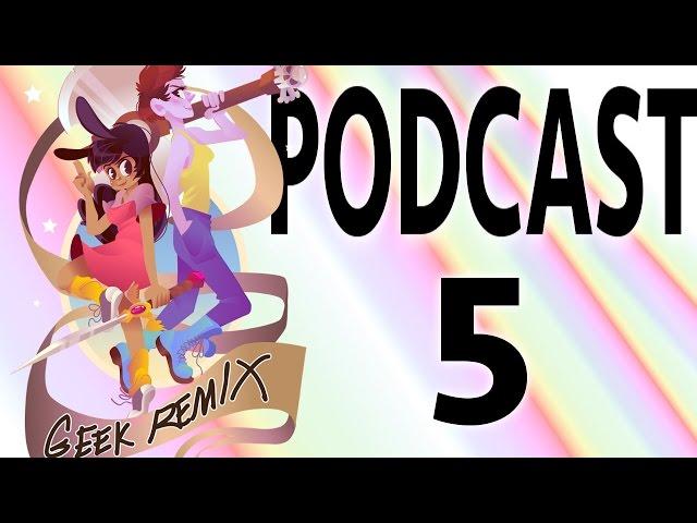 Geek Remix Podcast 5: Fan Questions