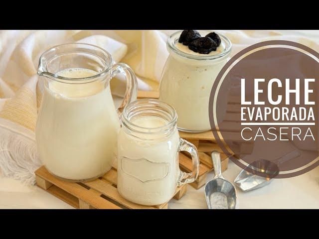 LECHE EVAPORADA CASERA