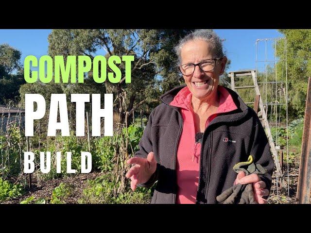 Compost Path Building in my Permaculture Veggie Garden