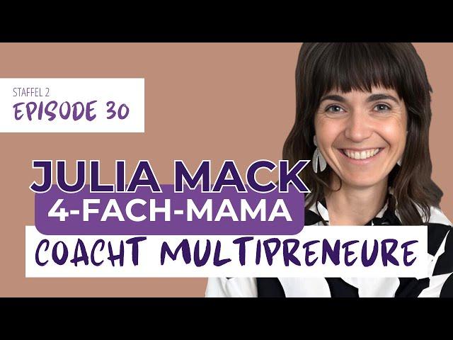 Mehr Standbeine, mehr Erfolg? So wirst du zur Multipreneurin | Julia Mack | Mama Macht Business #30