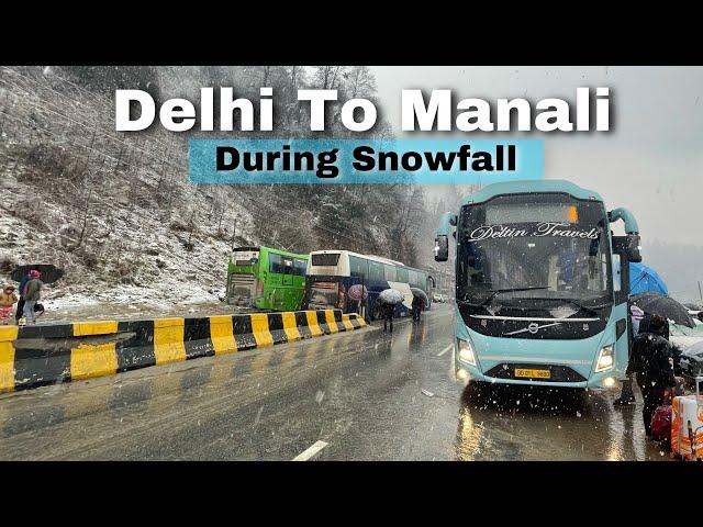 Delhi To Manali Volvo Bus Journey in Snowfall | Deltin Travels Volvo 9600