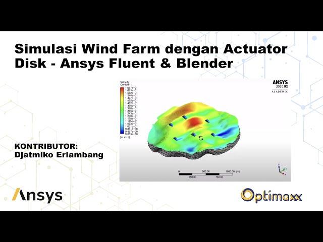 Simulasi Wind Farm dengan Actuator Disk - Ansys Fluent & Blender