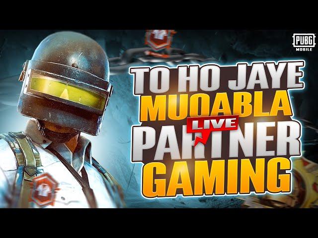 To ho Jaye Muqabla? ? Partner Gaming Is Live