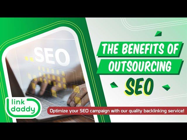 The Benefits of Outsourcing SEO