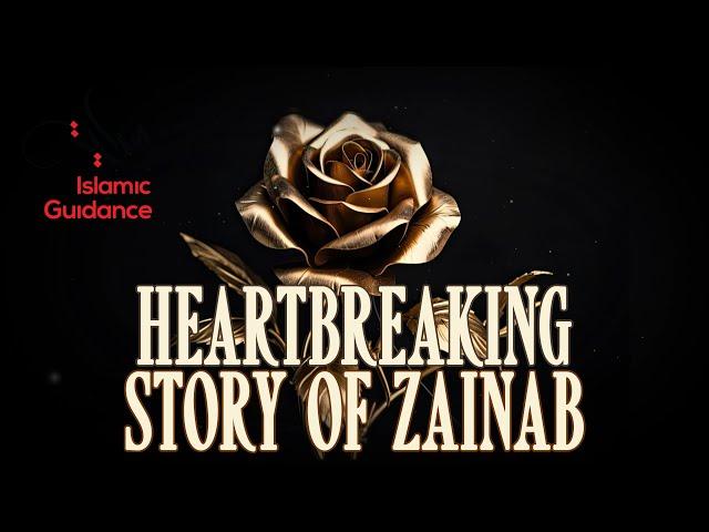 The Heart-breaking Story Of Zainab (Emotional)