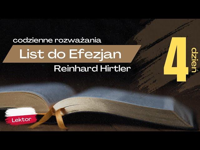 Jedyna droga do bycia świętym! | List do Efezjan - Dzień 4 | Codzienne Rozważania - Reinhard Hirtler