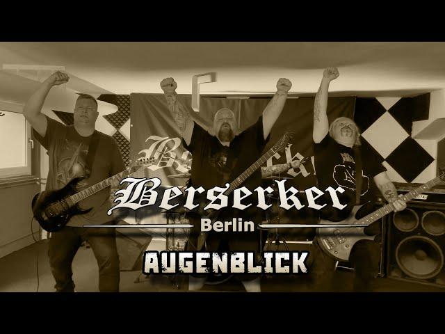 BERSERKER BERLIN - AUGENBLICK (Offizielles Musikvideo)