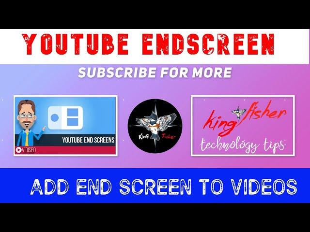 Apply End Screen To YouTube Videos in 2019-20 || by kingfisher