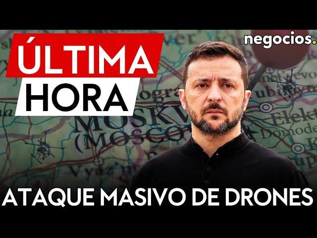 ÚLTIMA HORA | Ucrania ataca Moscú y lanza el mayor ataque con drones contra la capital rusa