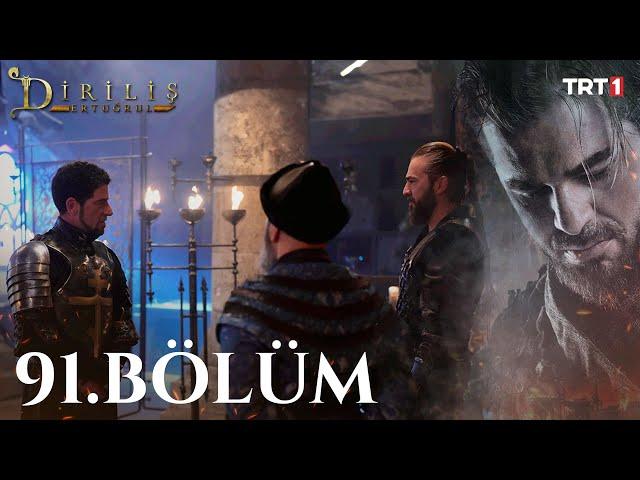 Diriliş Ertuğrul 91. Bölüm