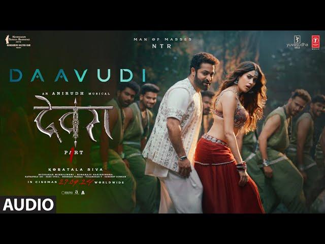 Daavudi - दावूदी (Full Audio) | Devara | NTR | Janhvi Kapoor | Koratala Siva | Anirudh Ravichander