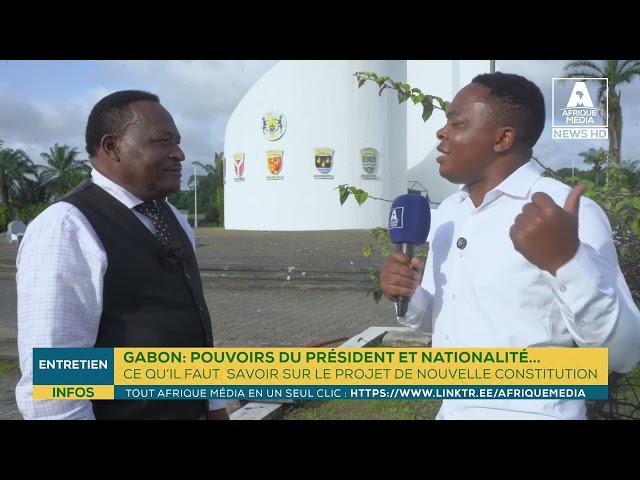 GABON: POUVOIRS DU PRÉSIDENT, NATIONALITÉ... CE QU'IL FAUT SAVOIR SUR LE PROJET CONSTITUTIONNEL