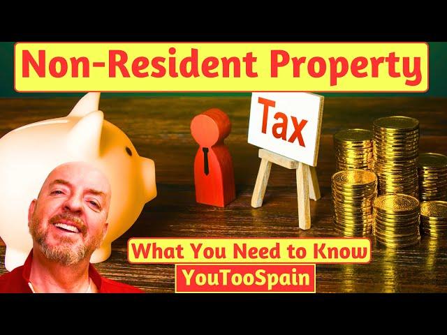 What you Need to Know about Non Resident Property Taxes in Spain