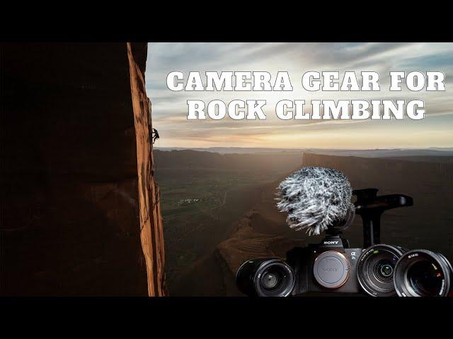 What's in My Camera Bag - Rock Climbing Edition // Adventure Filmmaking Tips