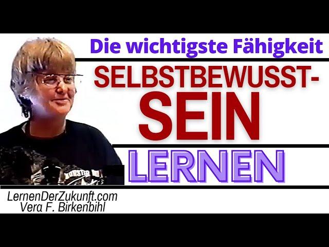 Selbstbewusstsein lernen | Mehr Erfolg | Hirnforschung | Vera F. Birkenbihl #5 Lernen der Zukunft